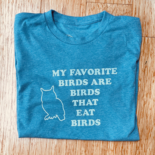 My Favorite Birds are Birds That Eat Birds funny T-shirt