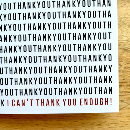 Can't Thank You Enough funny greeting card