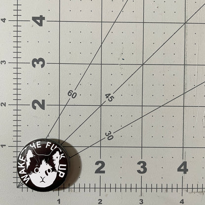 Wake the F Up Kitten button or magnet