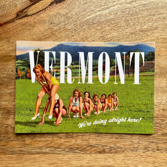 Vermont: We're doing alright here Postcard