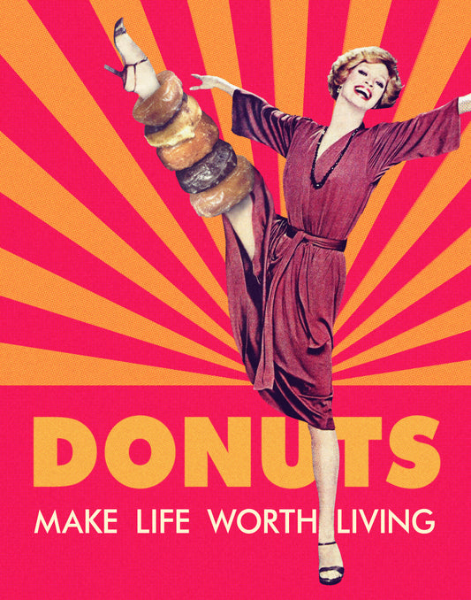 Donuts Make Life Worth Living funny art print