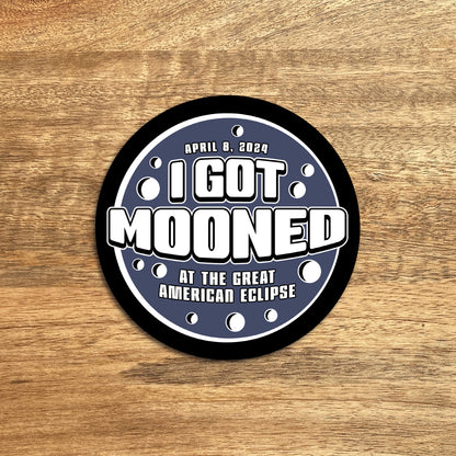 I Got Mooned 2024 Solar Eclipse sticker