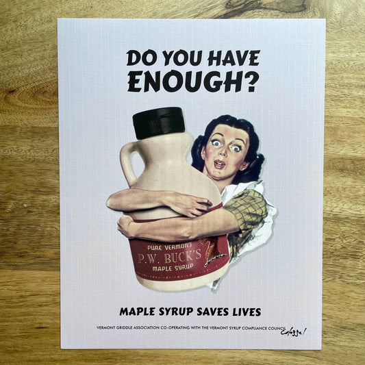 Maple Syrup (Do You have Enough?)  art print