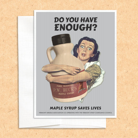 Enough Maple Syrup? funny greeting card