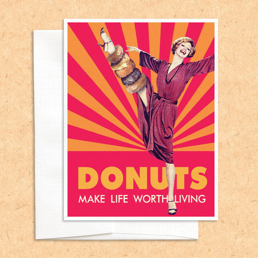 Donuts Make Life Worth Living funny greeting card