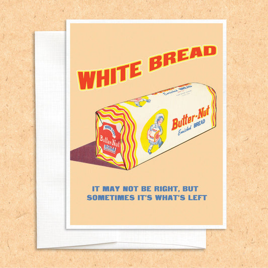 White Bread funny greeting card