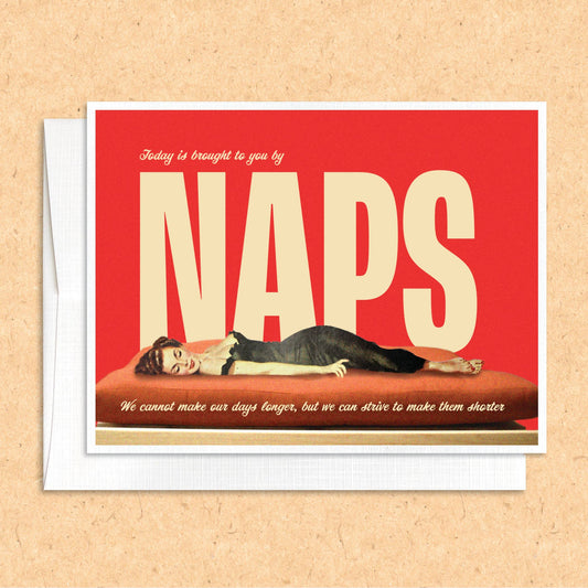 Naps: Making Our Days Shorter funny greeting card