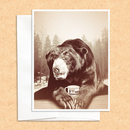 Bear Not Hibernating funny animal greeting card