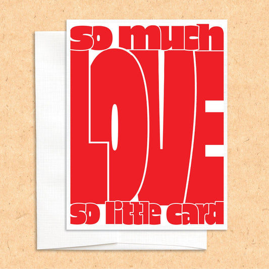 So Much Love So Little Card funny greeting card