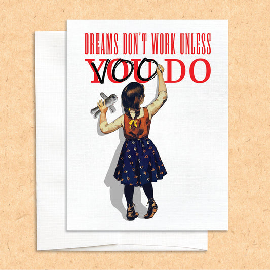 Dreams Don't Work Unless Voodoo funny greeting card